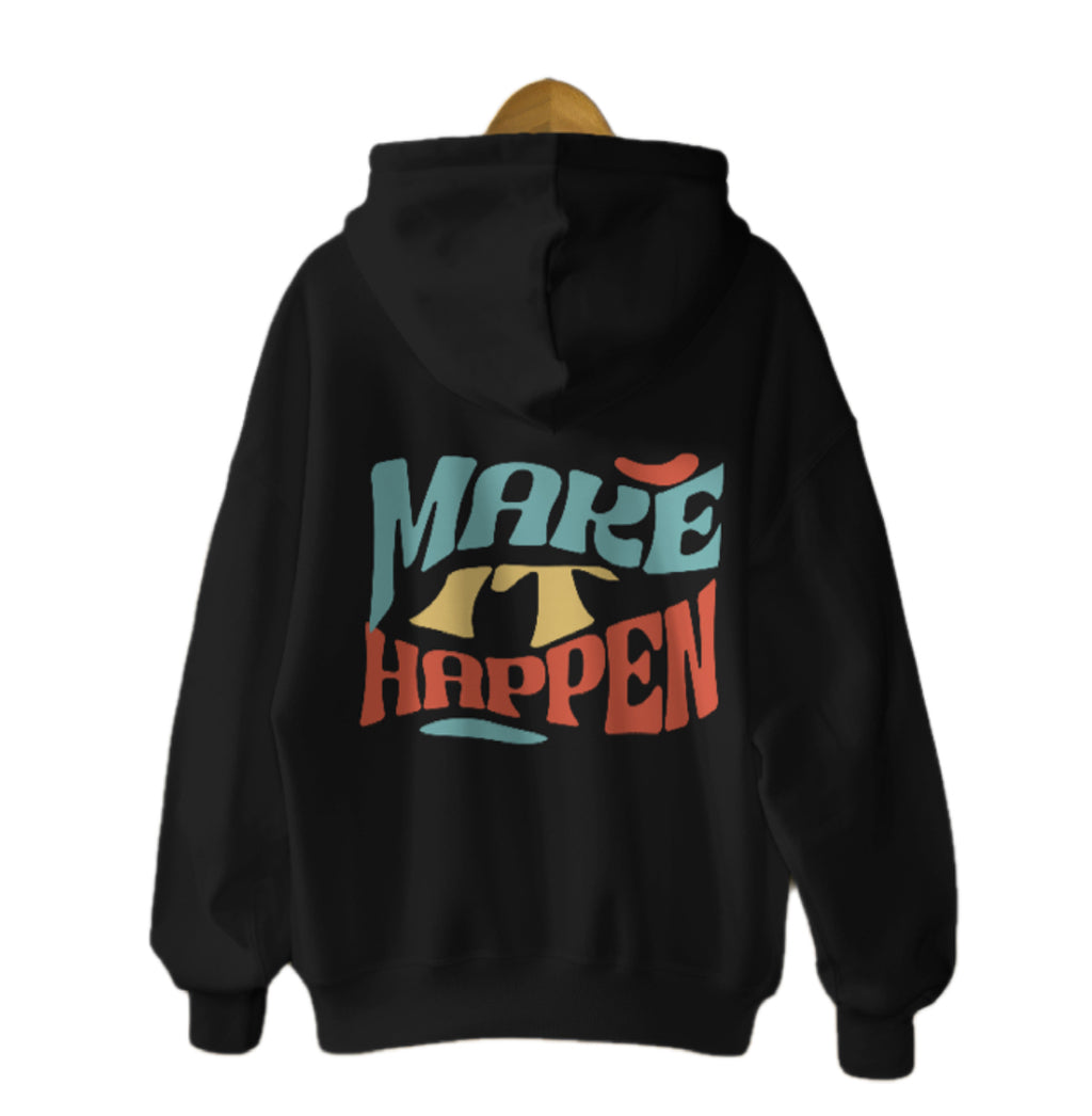 Make it Happen Black Hoodie
